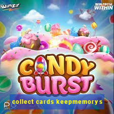 collect cards keepmemorys